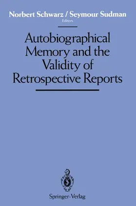 Schwarz / Sudman |  Autobiographical Memory and the Validity of Retrospective Reports | Buch |  Sack Fachmedien
