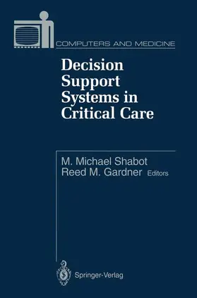 Gardner / Shabot | Decision Support Systems in Critical Care | Buch | 978-1-4612-7632-6 | www.sack.de