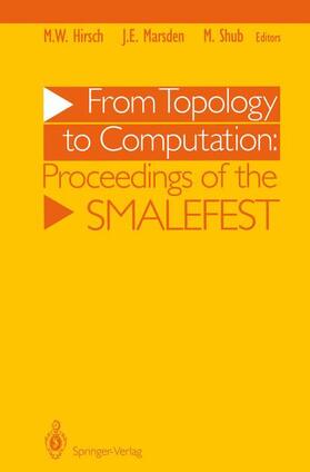 Hirsch / Shub / Marsden | From Topology to Computation: Proceedings of the Smalefest | Buch | 978-1-4612-7648-7 | sack.de