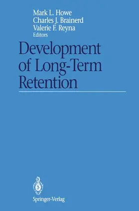 Howe / Brainerd / Reyna |  Development of Long-Term Retention | Buch |  Sack Fachmedien