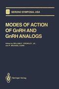 Conn / Crowley |  Modes of Action of GnRH and GnRH Analogs | Buch |  Sack Fachmedien