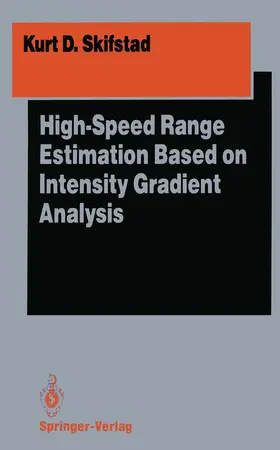 Skifstad |  High-Speed Range Estimation Based on Intensity Gradient Analysis | Buch |  Sack Fachmedien