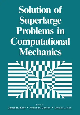 Kane |  Solution of Superlarge Problems in Computational Mechanics | Buch |  Sack Fachmedien