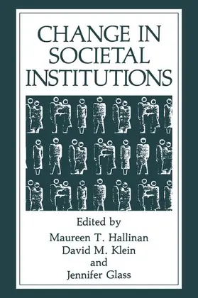 Glass / Klein / Hallinan |  Change in Societal Institutions | Buch |  Sack Fachmedien