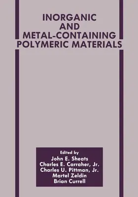 Carraher Jr. / Currell / Zeldin | Inorganic and Metal-Containing Polymeric Materials | Buch | 978-1-4612-7919-8 | sack.de