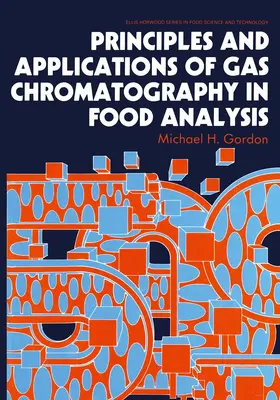 Gordon |  Principles and Applications of Gas Chromatography in Food Analysis | Buch |  Sack Fachmedien