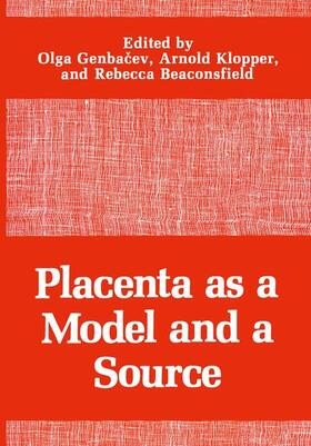 Genbacev / Beaconsfield / Klopper | Placenta as a Model and a Source | Buch | 978-1-4612-8100-9 | sack.de