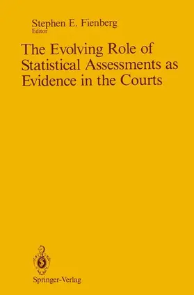 Fienberg |  The Evolving Role of Statistical Assessments as Evidence in the Courts | Buch |  Sack Fachmedien