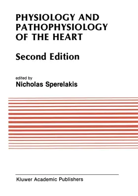Sperelakis |  Physiology and Pathophysiology of the Heart | Buch |  Sack Fachmedien