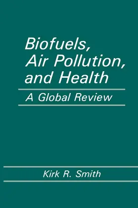 Smith |  Biofuels, Air Pollution, and Health | Buch |  Sack Fachmedien