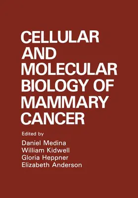 Anderson / Medina / Heppner |  Cellular and Molecular Biology of Mammary Cancer | Buch |  Sack Fachmedien