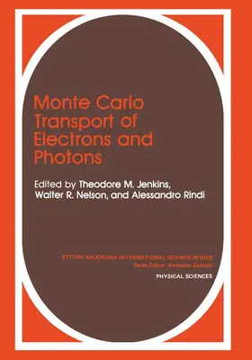 Jenkins / Rindi / Nelson |  Monte Carlo Transport of Electrons and Photons | Buch |  Sack Fachmedien