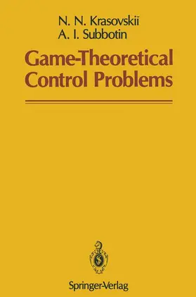 Krasovskii / Subbotin |  Game-Theoretical Control Problems | Buch |  Sack Fachmedien