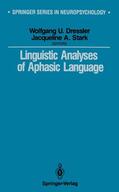 Stark / Dressler |  Linguistic Analyses of Aphasic Language | Buch |  Sack Fachmedien