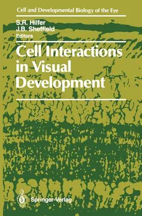 Hilfer / Sheffield |  Cell Interactions in Visual Development | Buch |  Sack Fachmedien