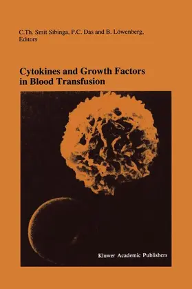 Smit Sibinga / Löwenberg / Das |  Cytokines and Growth Factors in Blood Transfusion | Buch |  Sack Fachmedien