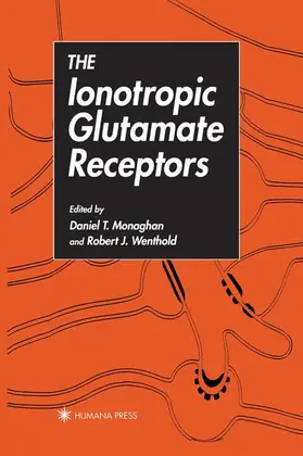 Monaghan / Wenthold |  The Ionotropic Glutamate Receptors | Buch |  Sack Fachmedien