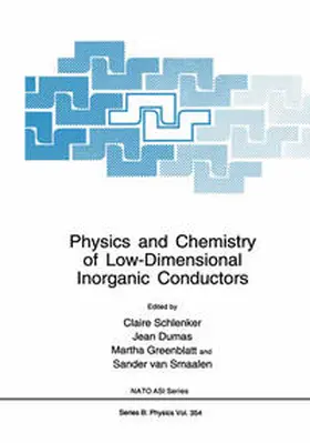 Schlenker / van Smaalen / Dumas |  Physics and Chemistry of Low-Dimensional Inorganic Conductors | Buch |  Sack Fachmedien