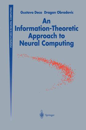 Obradovic / Deco | An Information-Theoretic Approach to Neural Computing | Buch | 978-1-4612-8469-7 | sack.de