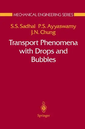 Sadhal / Ayyaswamy / Chung |  Transport Phenomena with Drops and Bubbles | Buch |  Sack Fachmedien