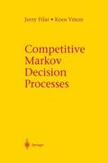 Vrieze / Filar |  Competitive Markov Decision Processes | Buch |  Sack Fachmedien