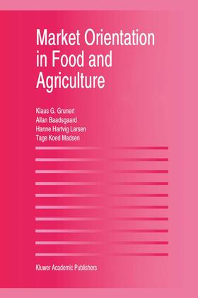 Grunert / Baadsgaard / Larsen | Market Orientation in Food and Agriculture | Buch | 978-1-4612-8557-1 | sack.de
