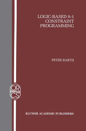 Barth |  Logic-Based 0-1 Constraint Programming | Buch |  Sack Fachmedien