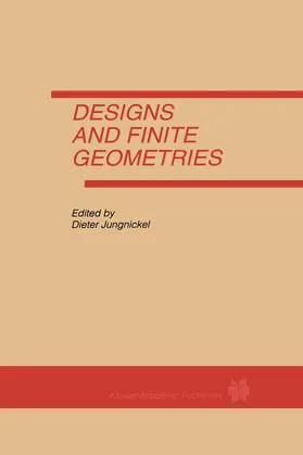 Jungnickel | Designs and Finite Geometries | Buch | 978-1-4612-8604-2 | www.sack.de