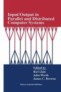 Jain / Browne / Werth |  Input/Output in Parallel and Distributed Computer Systems | Buch |  Sack Fachmedien