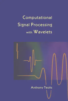 Teolis |  Computational Signal Processing with Wavelets | Buch |  Sack Fachmedien