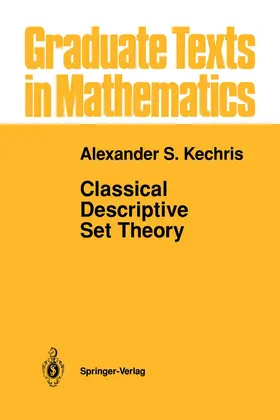 Kechris |  Classical Descriptive Set Theory | Buch |  Sack Fachmedien