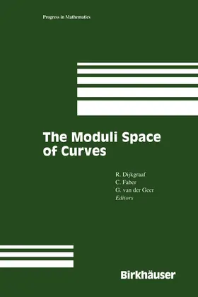 Dijkgraaf / Geer / Faber |  The Moduli Space of Curves | Buch |  Sack Fachmedien