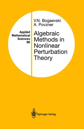 Bogaevski / Povzner | Algebraic Methods in Nonlinear Perturbation Theory | Buch | 978-1-4612-8770-4 | www.sack.de