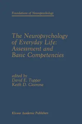 Tupper / Cicerone |  The Neuropsychology of Everyday Life: Assessment and Basic Competencies | Buch |  Sack Fachmedien