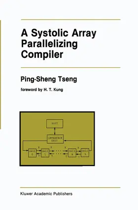 A Systolic Array Parallelizing Compiler | Buch | 978-1-4612-8835-0 | www.sack.de
