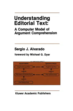 Alvarado | Understanding Editorial Text: A Computer Model of Argument Comprehension | Buch | 978-1-4612-8836-7 | www.sack.de