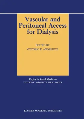 Andreucci | Vascular and Peritoneal Access for Dialysis | Buch | 978-1-4612-8880-0 | www.sack.de