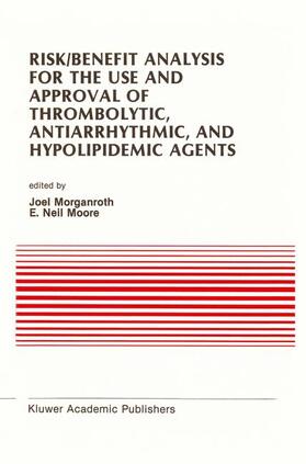 Moore / Morganroth | Risk/Benefit Analysis for the Use and Approval of Thrombolytic, Antiarrhythmic, and Hypolipidemic Agents | Buch | 978-1-4612-8888-6 | sack.de