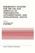 Moore / Morganroth |  Risk/Benefit Analysis for the Use and Approval of Thrombolytic, Antiarrhythmic, and Hypolipidemic Agents | Buch |  Sack Fachmedien