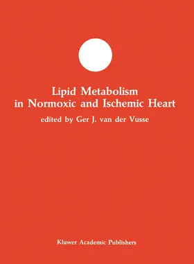 van der Vusse |  Lipid Metabolism in Normoxic and Ischemic Heart | Buch |  Sack Fachmedien