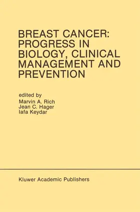 Rich / Keydar / Hager |  Breast Cancer: Progress in Biology, Clinical Management and Prevention | Buch |  Sack Fachmedien