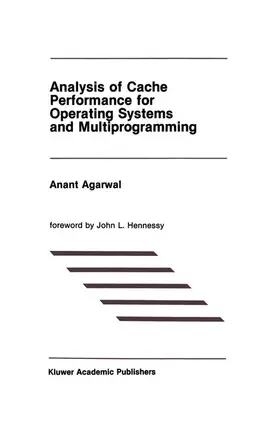 Agarwal |  Analysis of Cache Performance for Operating Systems and Multiprogramming | Buch |  Sack Fachmedien