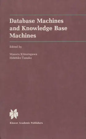 Kitsuregawa / Tanaka |  Database Machines and Knowledge Base Machines | Buch |  Sack Fachmedien