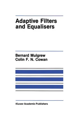 Mulgrew / Cowan |  Adaptive Filters and Equalisers | Buch |  Sack Fachmedien