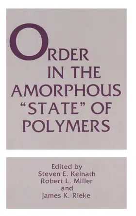Keinath / Rieke / Miller |  Order in the Amorphous "State" of Polymers | Buch |  Sack Fachmedien