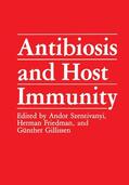 Szentivanyi / Gillissen / Friedman |  Antibiosis and Host Immunity | Buch |  Sack Fachmedien
