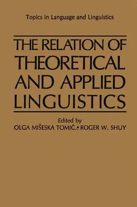 Shuy / Miseska Tomic |  The Relation of Theoretical and Applied Linguistics | Buch |  Sack Fachmedien