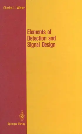 Weber |  Elements of Detection and Signal Design | Buch |  Sack Fachmedien