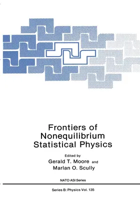 Scully / Moore |  Frontiers of Nonequilibrium Statistical Physics | Buch |  Sack Fachmedien