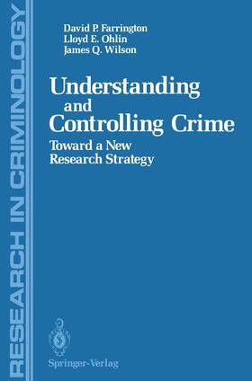 Farrington / Wilson / Ohlin |  Understanding and Controlling Crime | Buch |  Sack Fachmedien